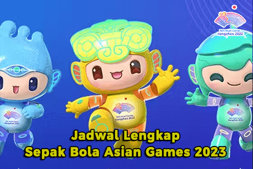 Jadwal Lengkap Sepak Bola Asian Games 2023